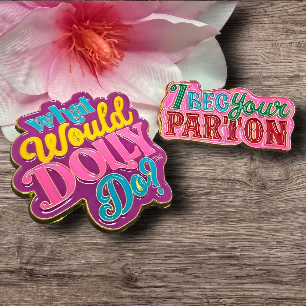 Dolly Enamel Pin Lot What Would Dolly Do I Beg Your Pardon New
